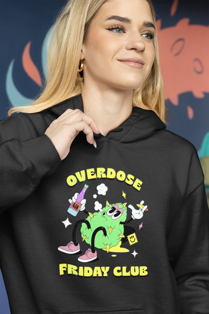 Friday Overdose Hoodie